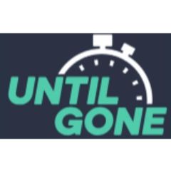 until gone